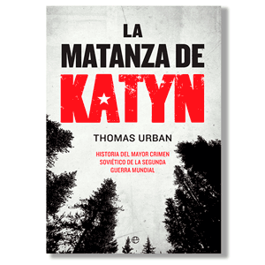 La matanza de Katyn. Thomas Urban