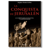 La conquista de Jerusalén. Stephen Dando-Collins