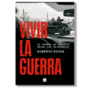 Vivir la guerra. Alberto Rojas