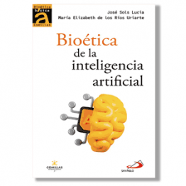 Bioética de la Inteligencia Artificial. José Sols Lucía