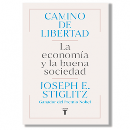 Camino de libertad. Josep E. Stiglitz