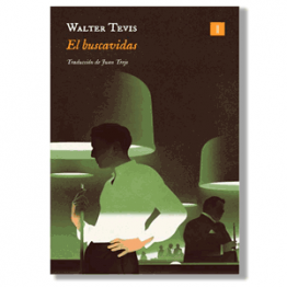 El buscavidas. Walter Tevis