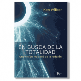 En busca de la totalidad. Ken Wilber