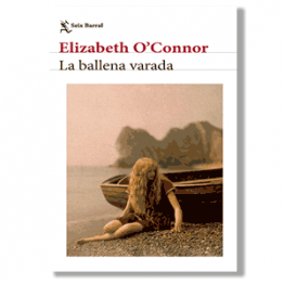 La ballena varada. Elizabeth O´Connor