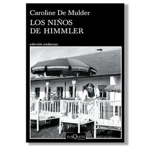 Los niños de Himmler. Caroline de Mulder