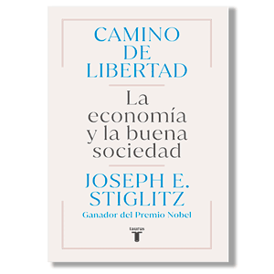 Camino de libertad. Josep E. Stiglitz