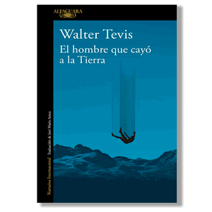 El hombre que cayó a la tierra. Walter Tevis