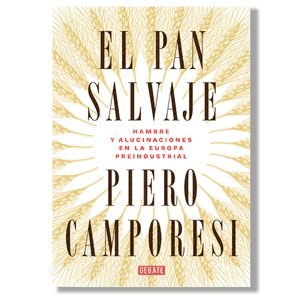 El pan salvaje. Piero Camporesi