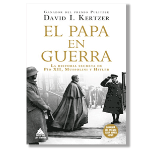 El papa en guerra. David I. Kertzer