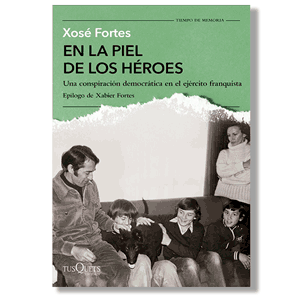 En la piel de los héroes. Xosé Fortes