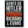 Gente de Hitler. Richard J. Evans